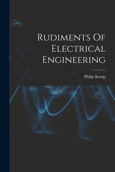 Paperback Rudiments Of Electrical Engineering Book