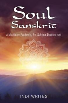 Paperback Soul Sanskrit: A Meditation Awakening For Spiritual Development Book