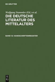 Hardcover Die deutsche Literatur des Mittelalter: Verfasserlexikon: Band 12: Handschriftenregister (German Edition) [German] Book