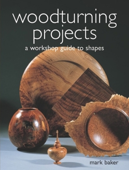 Paperback Woodturning Projects: A Workshop Guide to Shapes Book