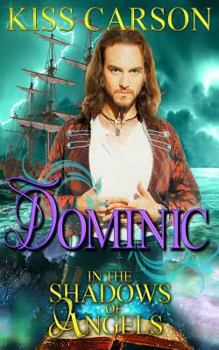 Paperback Dominic: In the Shadows of Angels: Book 2 Book