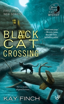 Black Cat Crossing - Book #1 of the A Bad Luck Cat Mystery