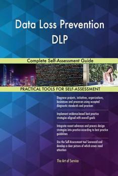 Paperback Data Loss Prevention DLP Complete Self-Assessment Guide Book