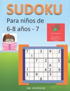 Paperback Sudoku para niños de 6 - 8 años - Lleva los rompecabezas de sudoku contigo dondequiera que vayas - 7 Book