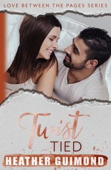 Paperback Twist Tied: A Love Between the Pages Novel Book