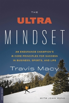 Paperback The Ultra Mindset: An Endurance Champion's 8 Core Principles for Success in Business, Sports, and Life Book