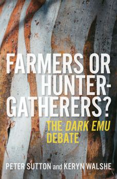 Paperback Farmers or Hunter-Gatherers?: The Dark Emu Debate Book