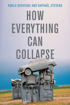 Paperback How Everything Can Collapse: A Manual for Our Times Book