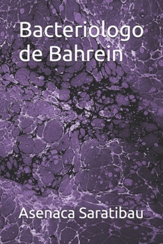 Bacteriologo de Bahrein (Spanish Edition)