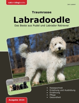 Paperback Traumrasse: Labradoodle: Das Beste aus Pudel und Labrador Retriever [German] Book