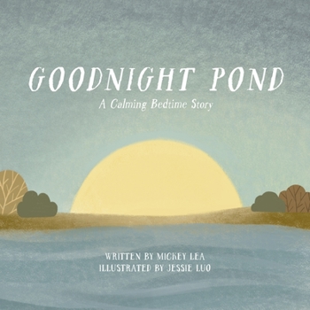 Paperback Goodnight Pond: A Calming Bedtime Story Book