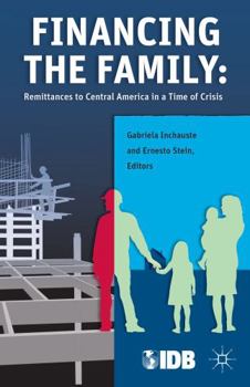 Hardcover Financing the Family: Remittances to Central America in a Time of Crisis Book