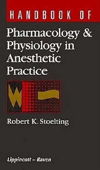 Hardcover Handbook of Pharmacology and Physiology in Anesthetic Practice Book