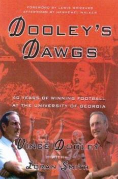 Hardcover Dooley's Dawgs: 40 Years of Championship Athletics at the University of Georgia Book