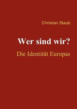 Wer sind wir? Die Identität Europas