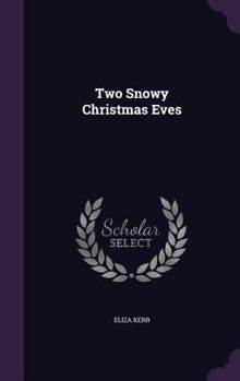 Hardcover Two Snowy Christmas Eves Book