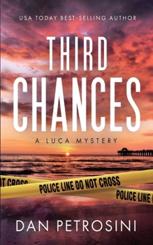Third Chances - Book #4 of the A Luca Mystery