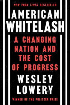 Hardcover American Whitelash: A Changing Nation and the Cost of Progress Book