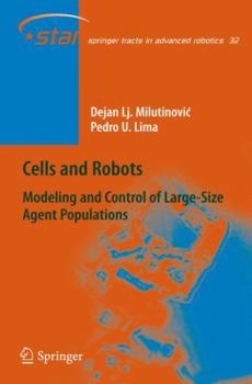 Paperback Cells and Robots: Modeling and Control of Large-Size Agent Populations Book