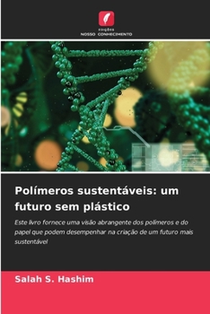 Paperback Polímeros sustentáveis: um futuro sem plástico [Portuguese] Book