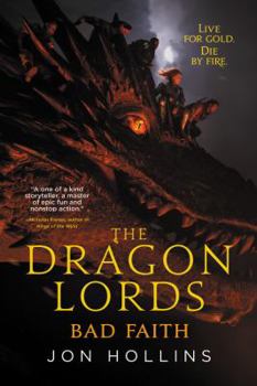 Paperback The Dragon Lords: Bad Faith Book