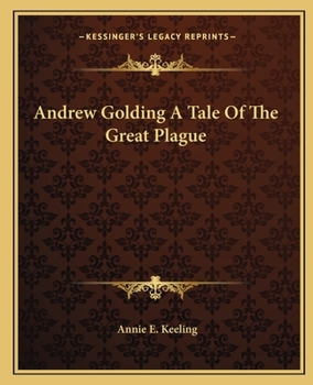 Paperback Andrew Golding A Tale Of The Great Plague Book