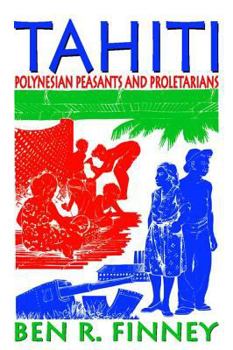 Paperback Tahiti: Polynesian Peasants and Proletarians Book