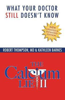 Paperback The Calcium Lie II: What Your Doctor Still Doesn't Know: How Mineral Imbalances Are Damaging Your Health Book