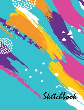 Sketch Book: Large Notebook 8.5" X 11" for Artist Practice Drawing, Paint, Write, Creative Doodling or Sketching