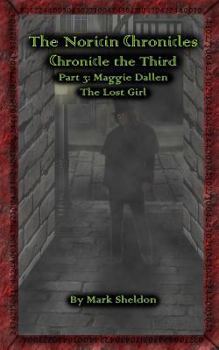 Maggie Dallen: The Lost Girl - Book #11 of the Noricin Chronicles