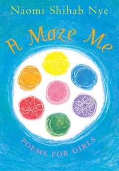 Hardcover A Maze Me: Poems for Girls Book
