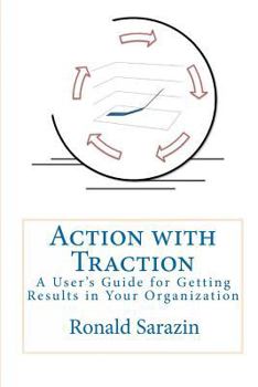 Paperback Action With Traction: A User's Guide For Getting Results In Your Organization Book