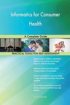 Paperback Informatics for Consumer Health: A Complete Guide Book