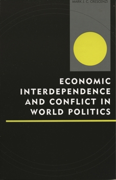 Paperback Economic Interdependence and Conflict in World Politics Book