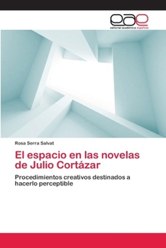 Paperback El espacio en las novelas de Julio Cortázar [Spanish] Book