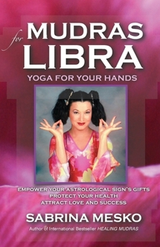 Paperback Mudras for Libra: Yoga for your Hands Book