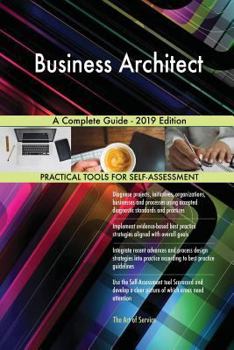 Paperback Business Architect A Complete Guide - 2019 Edition Book