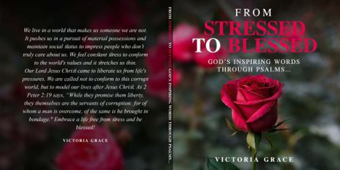 From Stressed to Blessed: God's Inspiring Words Through Psalms