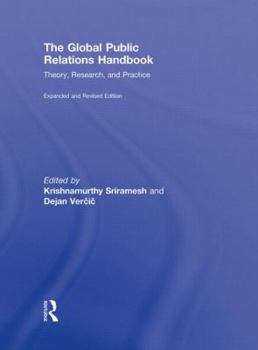 The Global Public Relations Handbook, Revised and Expanded Edition: Theory, Research, and Practice