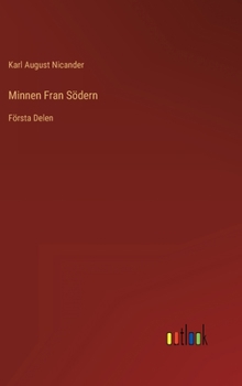 Hardcover Minnen Fran Södern: Första Delen [Swedish] Book