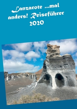 Paperback Lanzarote ...mal anders! Reiseführer 2020 [German] Book