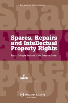 Hardcover Spares, Repairs and Intellectual Property Rights: Ieem International Intellectual Property Programmes Book