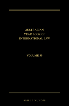 The Australian Year Book of International Law Volume 39 (2021)