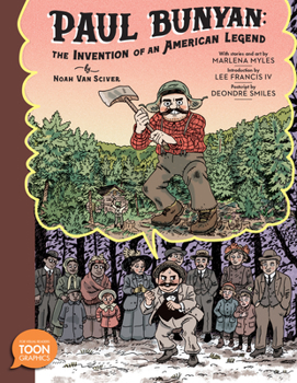 Hardcover Paul Bunyan: The Invention of an American Legend: A Toon Graphic Book