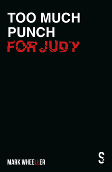 Paperback Too Much Punch for Judy: New Revised 2020 Edition with Bonus Features Book