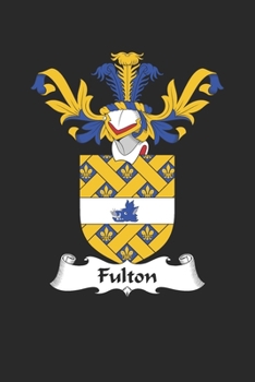 Paperback Fulton: Fulton Coat of Arms and Family Crest Notebook Journal (6 x 9 - 100 pages) Book