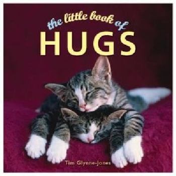 Hardcover The Little Book of Hugs. by Tim Glynne-Jones Book