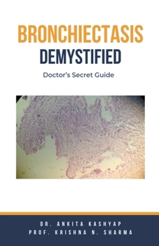 Paperback Bronchiectasis Demystified: Doctor's Secret Guide Book