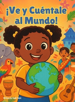 Hardcover ¡Ve y Cuéntale al Mundo! [Spanish] Book