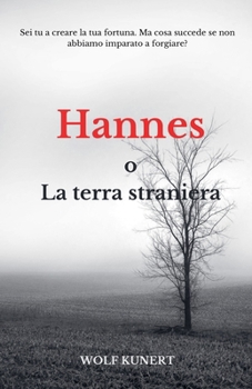 Hannes o La terra straniera (Italian Edition)